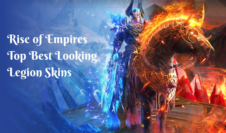 rise of empires best looking legion skins