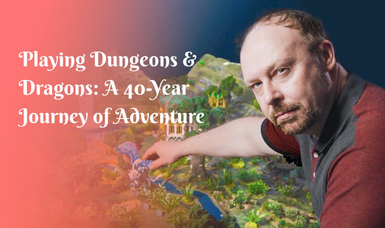 dungeons and dragons game: a 40 year journey of adventure