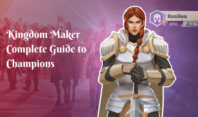 Kingdom Maker Champions Guide
