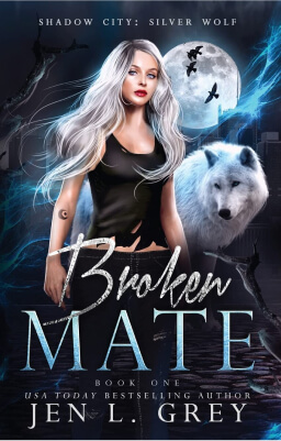 Broken Mate, a book by Jen L. Grey