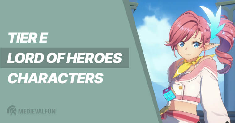 Lord of Heroes Tier E Characters