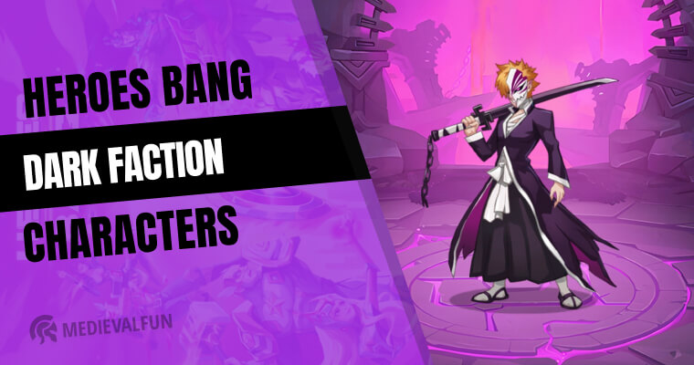 Dark Faction Best Characters in Heroes Bang