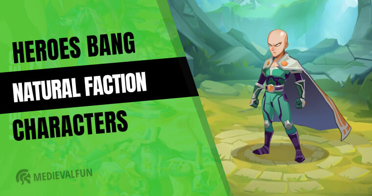 Natural Faction Best Characters in Heroes Bang